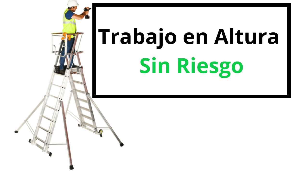 Trabajo en Altura sin riesgo